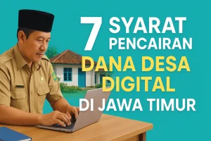 Dana Desa Digital 2025 Jawa Timur: Peluang dan Tantangan Digitalisasi Desa