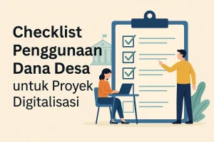 Checklist Dana Desa untuk Digitalisasi Desa