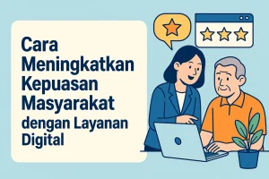 Cara Meningkatkan Kepuasan Layanan Desa Digital