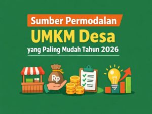 Sumber Permodalan UMKM Desa yang Paling Mudah Tahun 2026